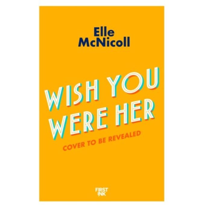 Wish You Were Her - Elle McNicoll