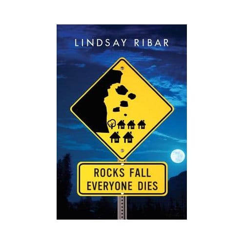 Rocks Fall, Everyone Dies - Lindsay Ribar