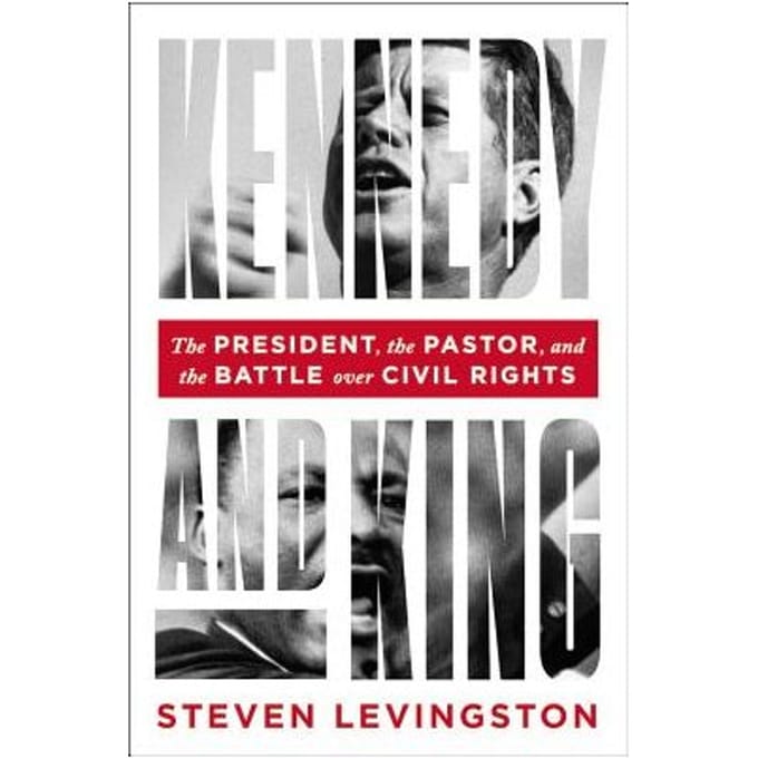 Kennedy And King - Steven Levingston