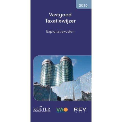 Vastgoed Taxatiewijzer / Exploitatiekosten 2016 - Koëter
