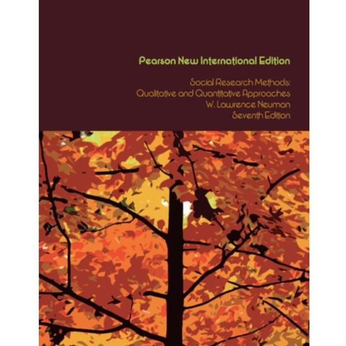 Social Research Methods: Qualitative And Quantitative Approaches - W. Neuman