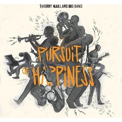 Thierry Maillard Big Band - Pursuit Of Happiness (CD)