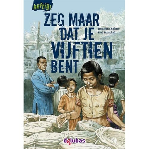 Zeg Maar Dat Je Vijftien Bent - Heftig - Jacqueline Zirkzee