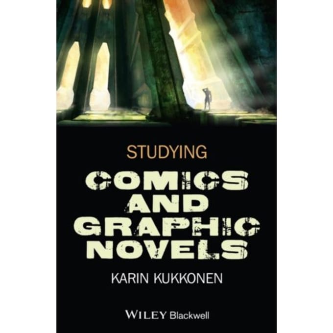 Studying Comics And Graphic Novels - Karin Kukkonen