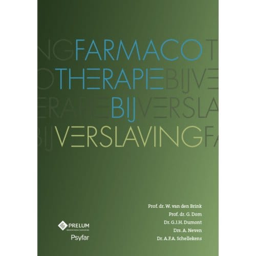 Farmacotherapie Bij Verslaving - W. van den Brink
