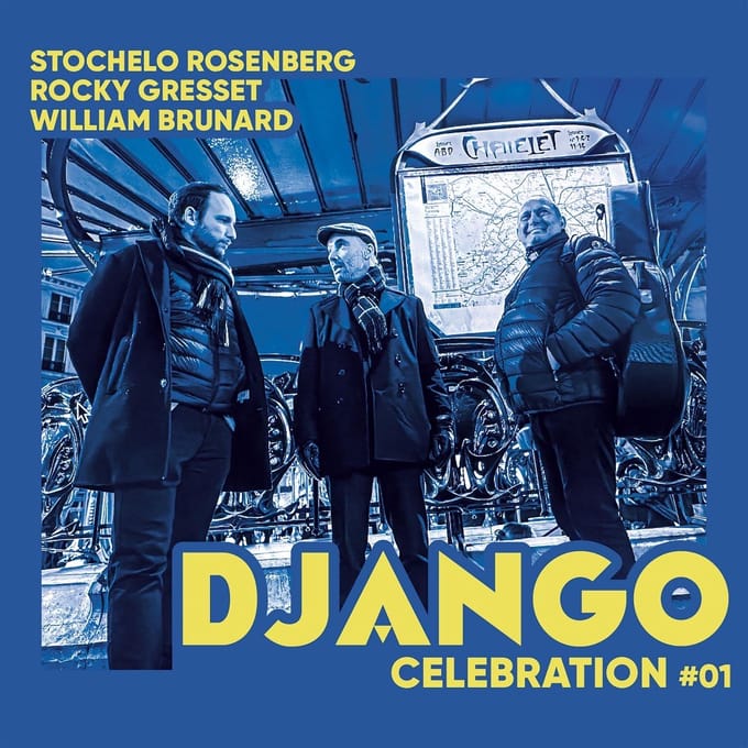 Stochelo Rosenberg, Rocky Gresset & William Brunard - Django Celebration #01 (CD)