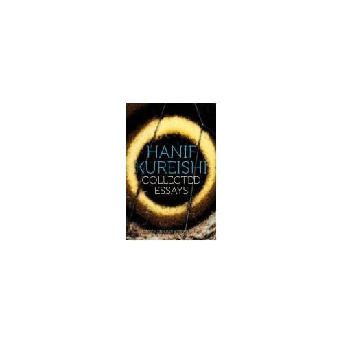 Collected Essays - Kureishi, Hanif