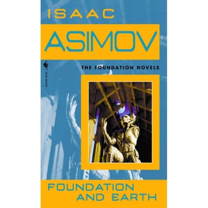 Foundation And Earth - Foundation - Isaac Asimov