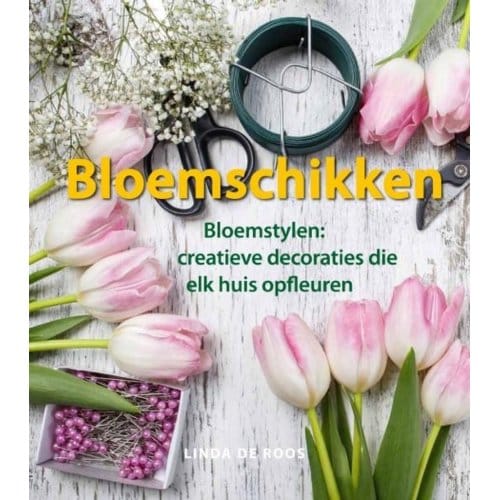 Bloemschikken - Linda de Roos