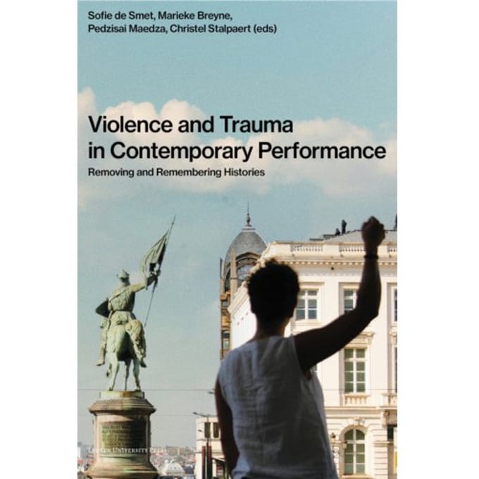 Violence And Trauma In Contemporary Performance