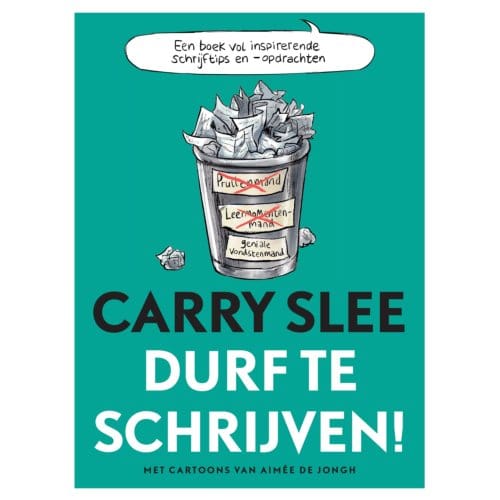 Durf Te Schrijven! - Carry Slee