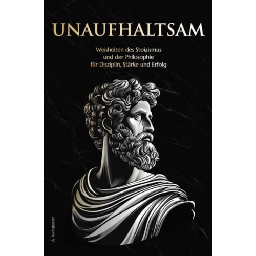 Unaufhaltsam - A. Rechsteiner