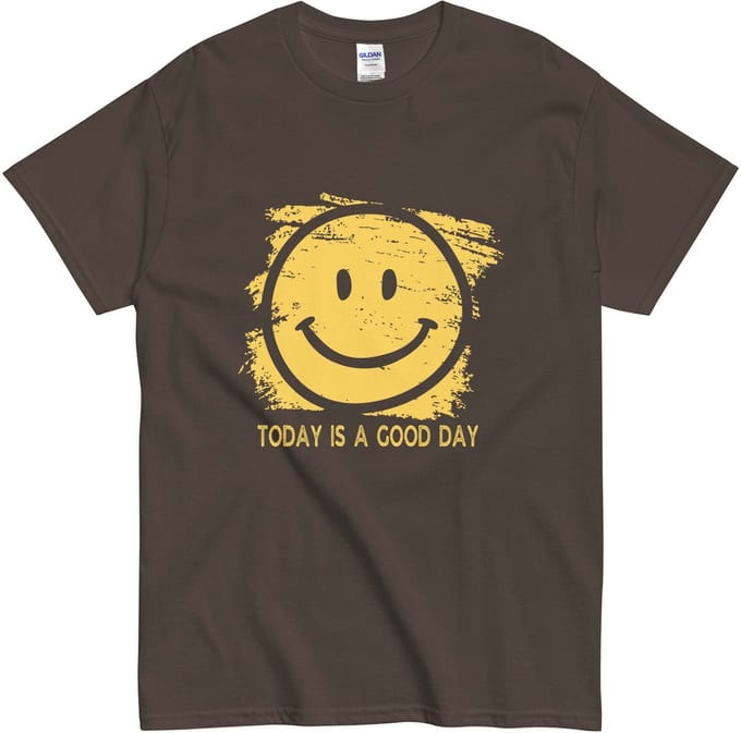 Grappig T Shirt met Motiverende Tekst: Today is a Good Day - Smiley - Dames Heren - Bruin - S