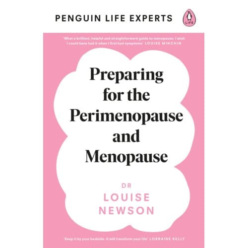 Preparing For The Perimenopause And Menopause - Penguin Life Expert Series - Dr Louise Newson