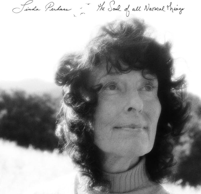 Linda Perhacs - The Soul Of All Natural (LP)