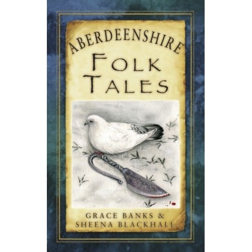 Aberdeenshire Folk Tales - Grace Banks