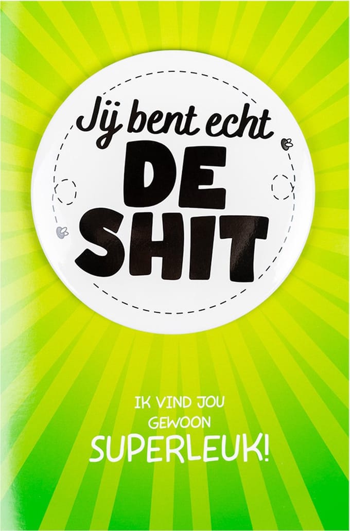 Shit wat een superleuke button | Wenskaart | Jij bent de shit