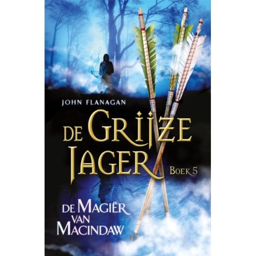 De Magier Van Macindaw - De Grijze Jager - John Flanagan