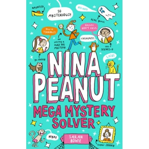 Nina Peanut: Mega Mystery Solver (Book 2) - Sarah Bowie