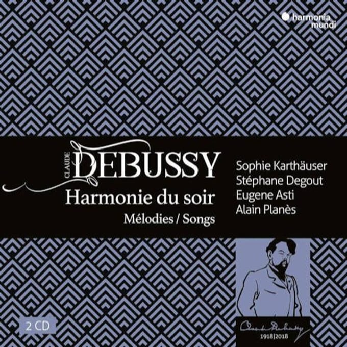 Sophie Karthäuser, Stéphane Degout, Eugene Asti, Alain Planès - Debussy: Harmonie du soir Mélodies | Songs (2 CD)