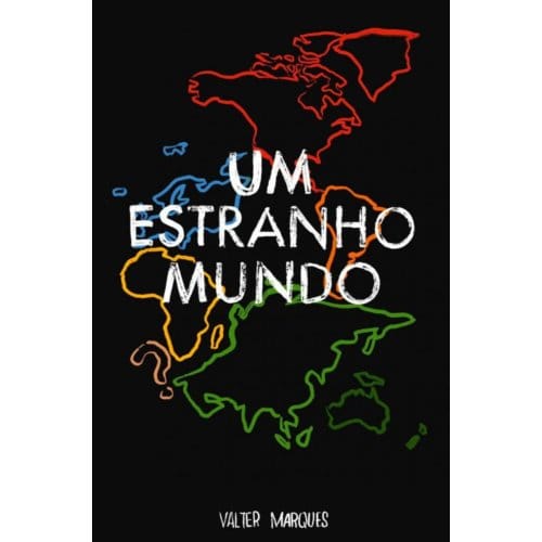 Um Estranho Mundo - Valter Marques