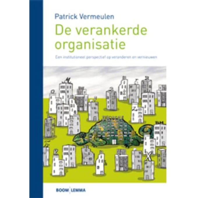 De Verankerde Organisatie - Patrick Vermeulen
