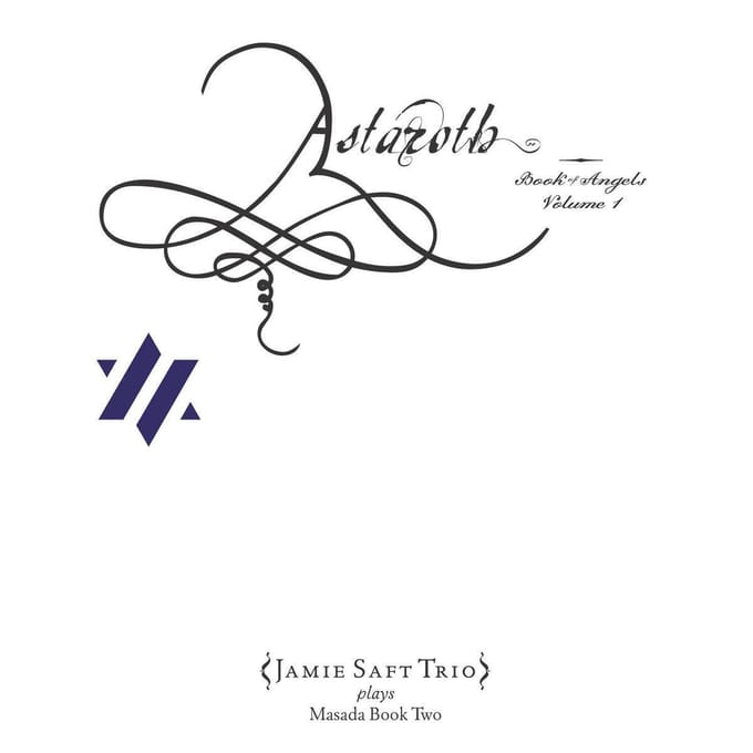 Astaroth: The Book Of Angels Vol.1