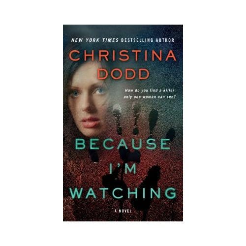 Because I'm Watching - Christina Dodd