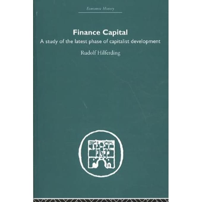 Finance Capital - Hilferding, Rudolf