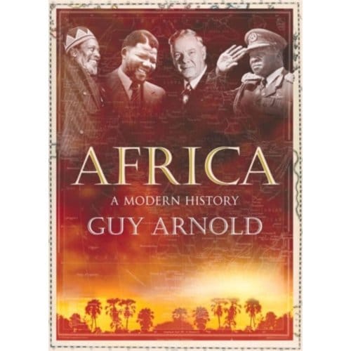 Africa: A Modern History - Guy Arnold