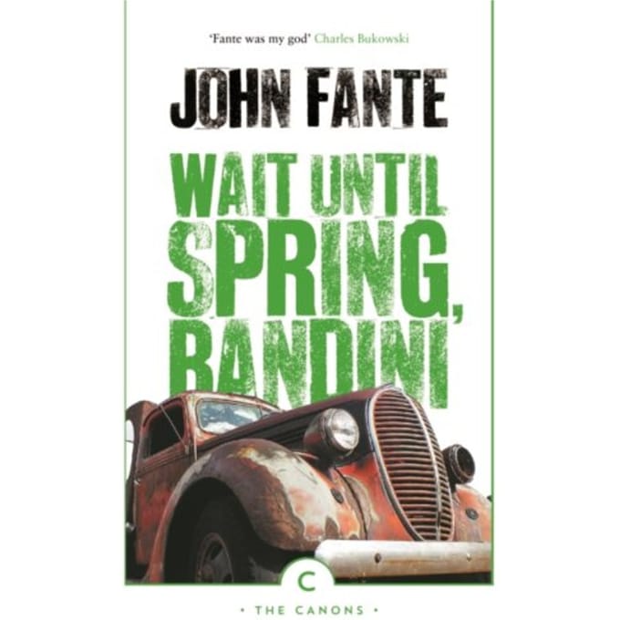 Wait Until Spring, Bandini - Canons - John Fante