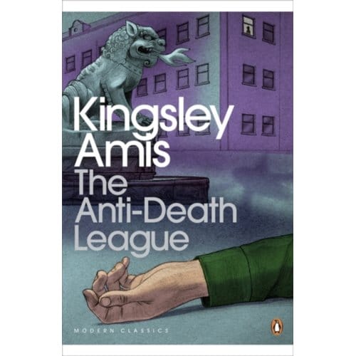 The Anti-Death League - Penguin Modern Classics - Kingsley Amis