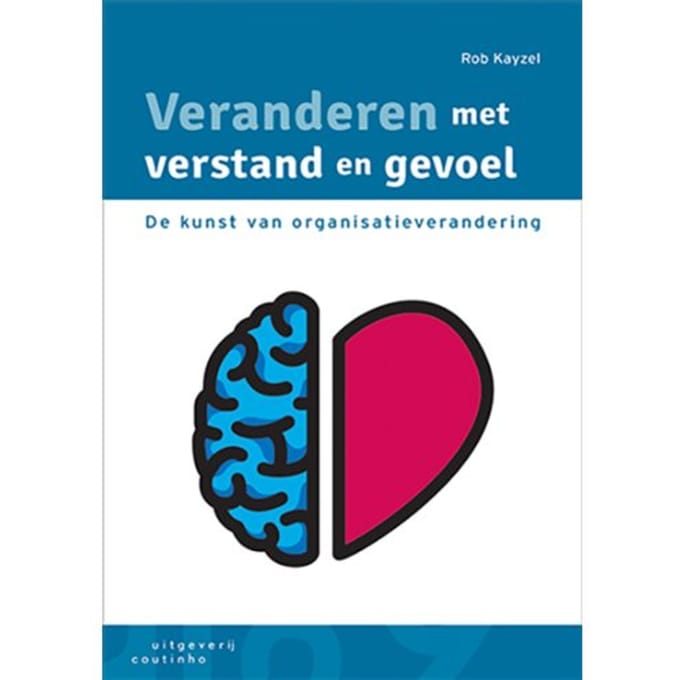 Veranderen Met Verstand En Gevoel - Rob Kayzel