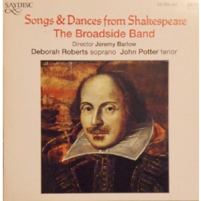 Songs & Dances From Shakespeare/W/Deborah Roberts & John Potter - Broadside Band