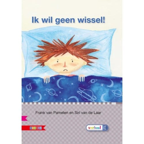 Ik Wil Geen Wissel! / Avi E3 - Veilig Leren Lezen - Frank van Pamelen