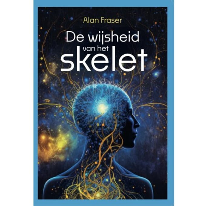 De Wijsheid Van Het Skelet - Alan Fraser