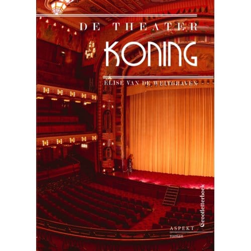 De Theaterkoning Glb - Elise van de Weitgraven