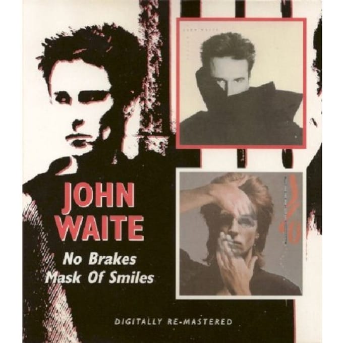 Mask Of Smiles/No Brakes - John Waite
