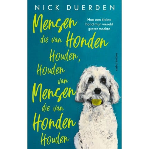 Mensen Die Van Honden Houden, Houden Van Mensen Die Van Honden Houden - Nick Duerden