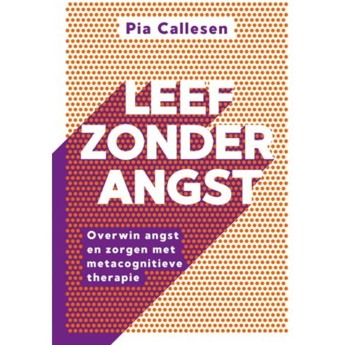 Leef Zonder Angst - Pia Callesen