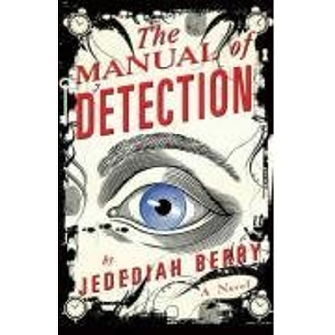 The Manual Of Detection - Jedediah Berry