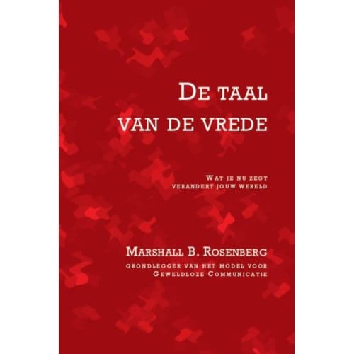 De Taal Van De Vrede - Marshall B Rosenberg