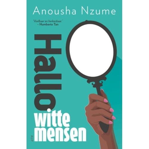 Hallo Witte Mensen - Anousha Nzume