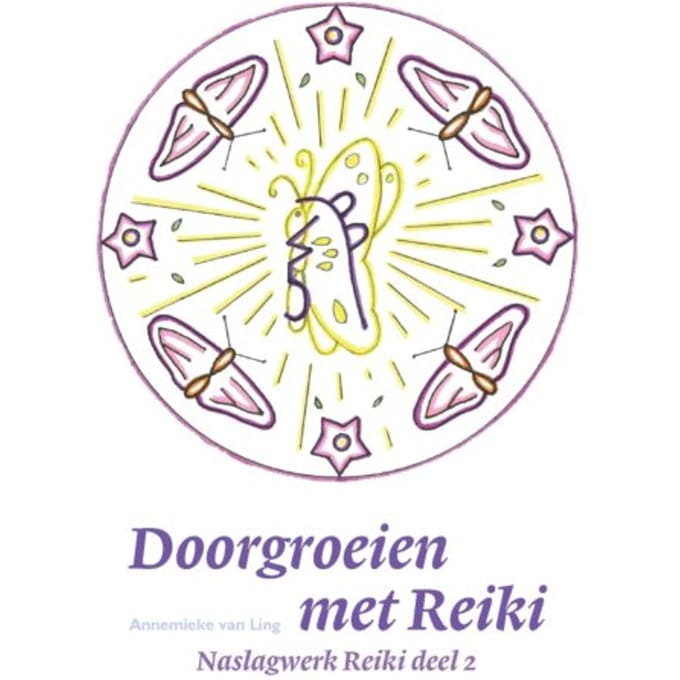 Doorgroeien Met Reiki - Annemieke Van Ling