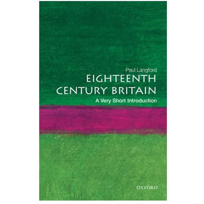 Eighteenth-Century Britain - Very Short Introductions - Paul (Formerly Professor of Mode