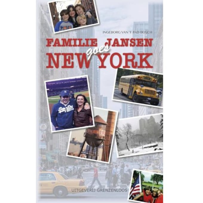 Familie Jansen Goes New York - Ingeborg van 't Pad-Bosch