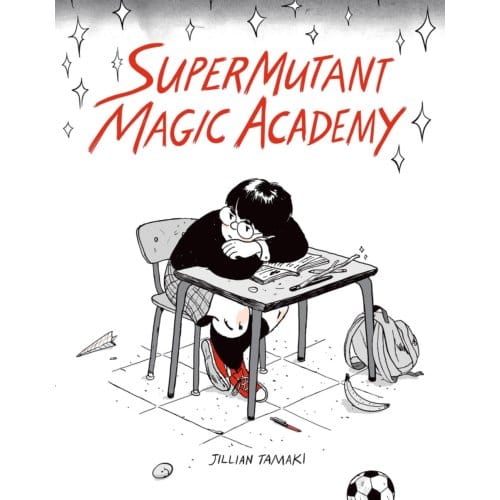 Supermutant Magic Academy - Jillian Tamaki