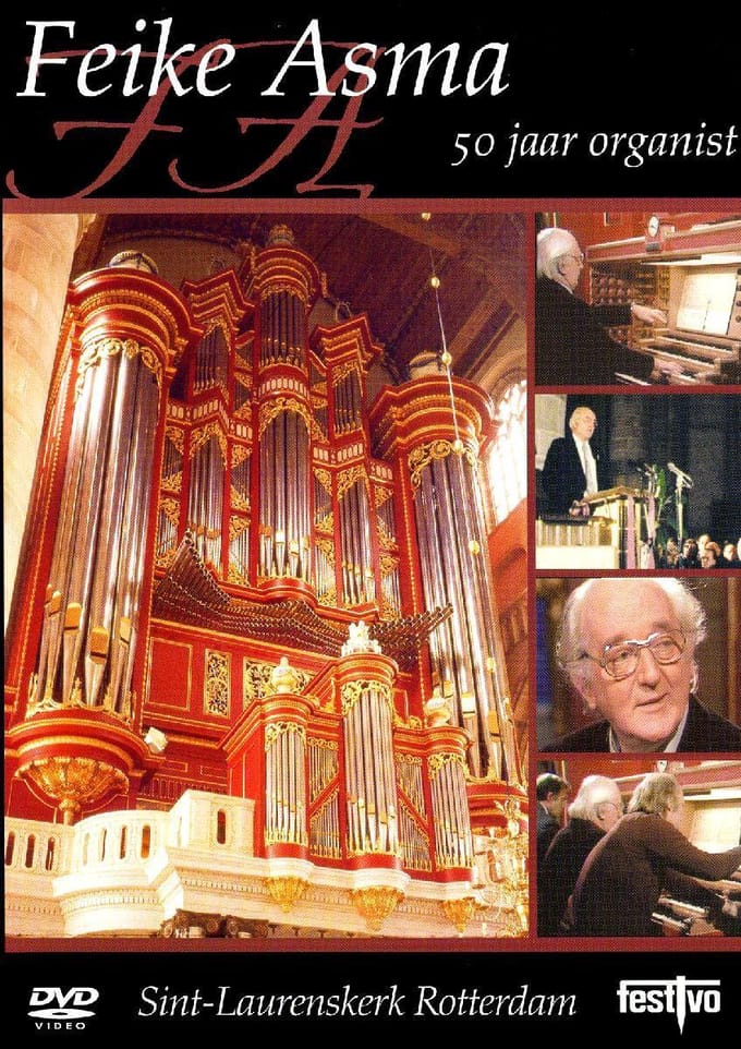 50 Jaar Organist - St-L Feike Asma - Feike Asma, 50 Jaar Organist - St-L