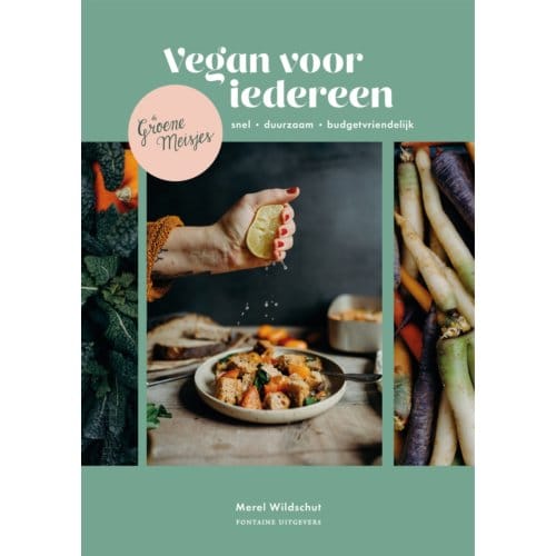 De Groene Meisjes: Vegan Voor Iedereen - Merel Wildschut