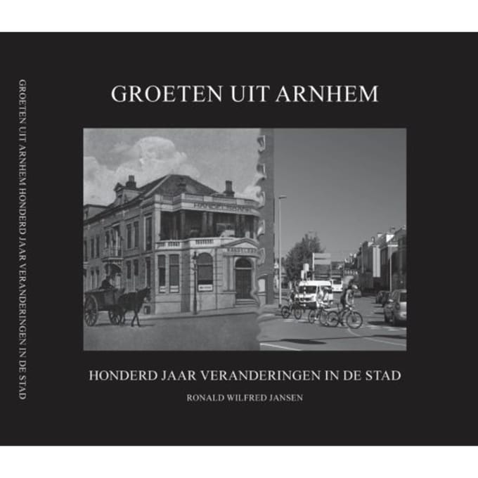 Groeten Uit Arnhem - Ronald Wilfred Jansen